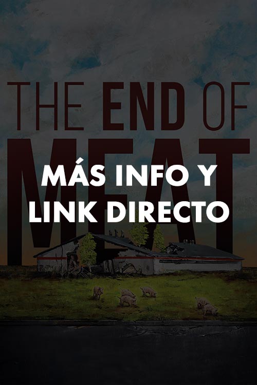 Documental Vegano The End of Meat